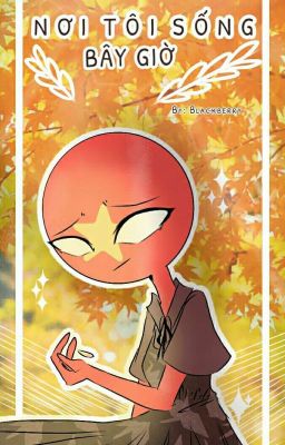 [ countryhumans ] Nơi tôi sống bây giờ