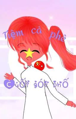 [Countryhumans] Tiệm cà phê nhỏ cuối góc phố