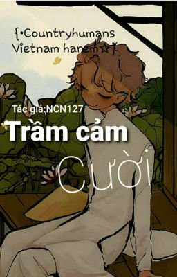 {•Countryhumans Vietnam harem☆} Trầm cảm cười.