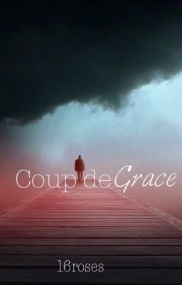 Coup de Grace