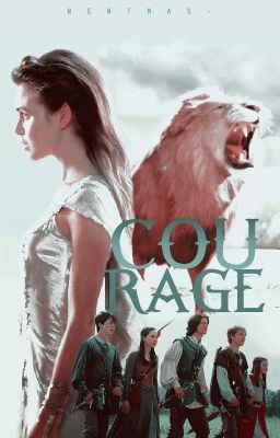 Courage │ Las crónicas de Narnia