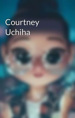 Courtney Uchiha