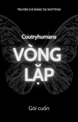 [COUTRYHUMANS] Vòng lặp