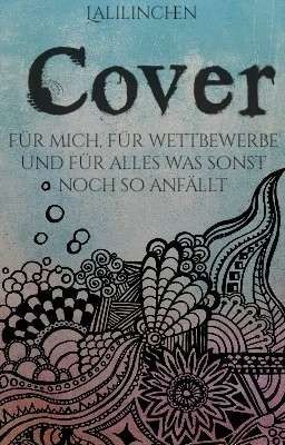 Cover - für mich, für Wettbewerbe und für alles was sonst noch so ansteht