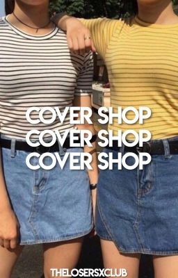 COVER SHOP : closed