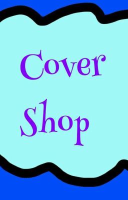 Cover Shop (Open!)