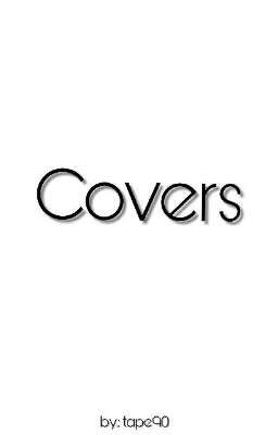 Covers.