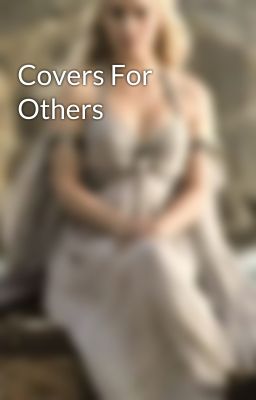 Covers For Others