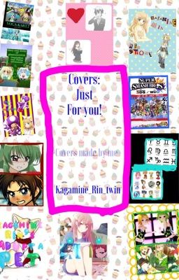 Covers, JUST FOR YOU!