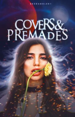 COVERS & PREMADES