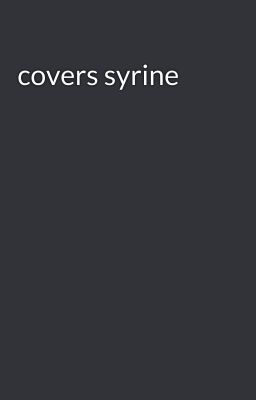 covers syrine