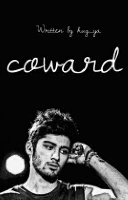 Coward • Ziall ✔