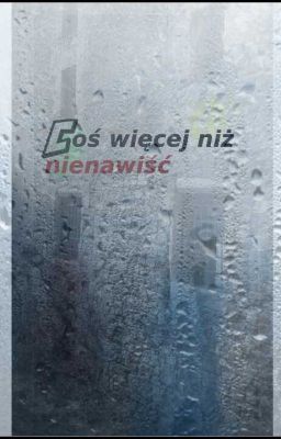 Coś więcej niż nienawiść