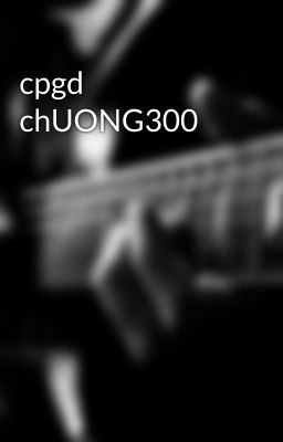 cpgd chUONG300