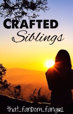 Crafted Siblings