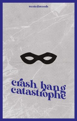 CRASH! BANG! CATASTROPHE ! ━━ KAZ