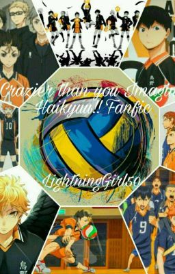 Crazier than you imagine (Haikyuu!!)