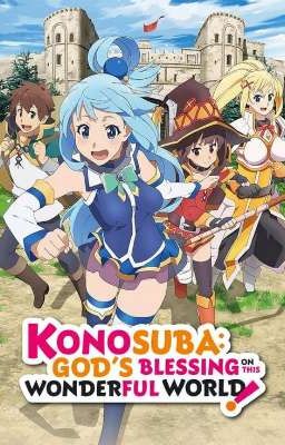 Crazy adventure in The Another World (Konosuba x OP male reader)