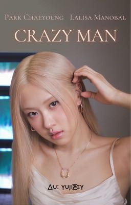 Crazy Man  | 𝐋𝐢𝐜𝐡𝐚𝐞𝐧𝐠