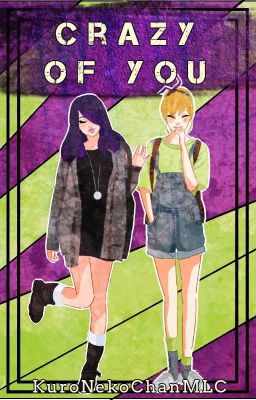 Crazy of you [Miraculous Ladybug Fanfic]