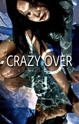 Crazy over you「𝕵𝖊𝖓𝖐𝖆𝖎」