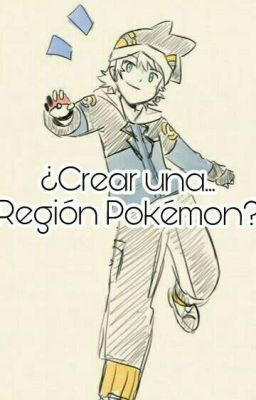 ¿Crear una... región pokémon?