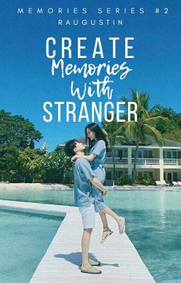 Create Memories With Stranger [END]