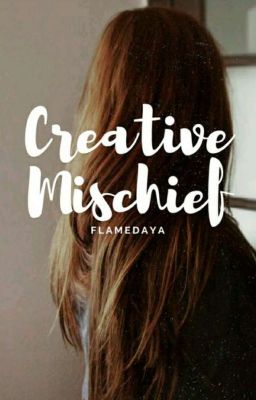 Creative Mischief