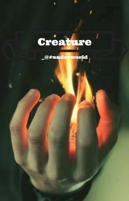 creature-#@underworld (On Hold)