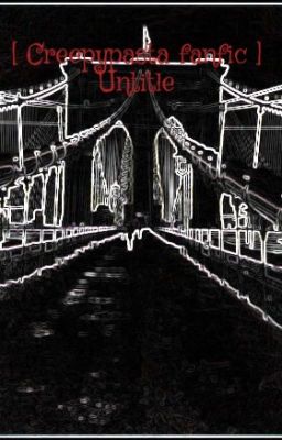 [ Creepypasta fanfic ] Untitle (Drop)