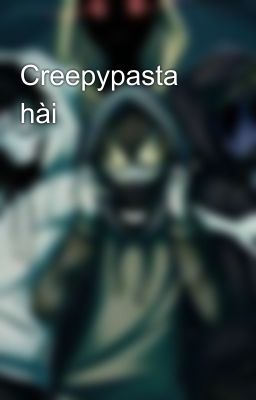 Creepypasta hài