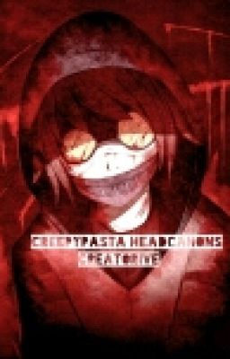 Creepypasta Headcanons