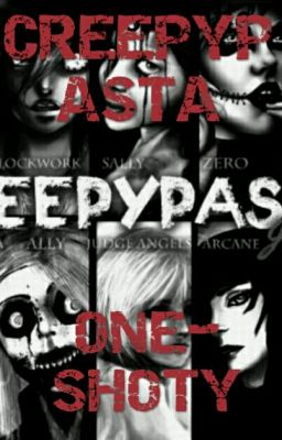 CREEPYPASTA  one-shoty ( ͡° ͜ʖ ͡°)