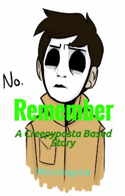 Creepypasta: Remember (Masky story)