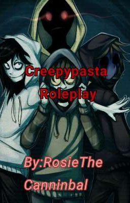 Creepypasta Roleplay  (OPEN!)