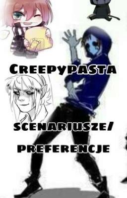 Creepypasta Scenariusze/preferencje