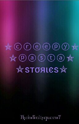 ☆Creepypasta Stories☆