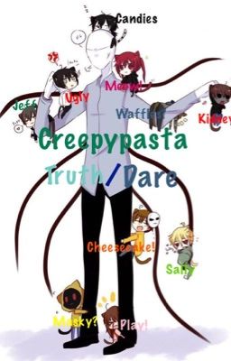 Creepypasta Truth/Dare