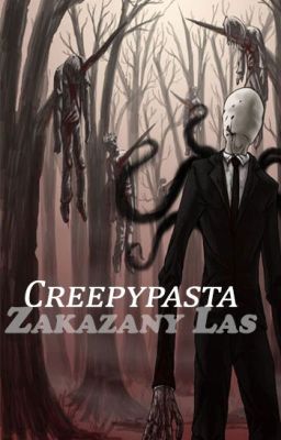 Creepypasta- Zakazany las.