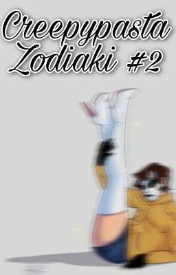 Creepypasta Zodiaki #2