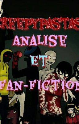 Creepypastas: analyse et fanfiction