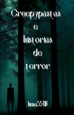 CREEPYPASTAS Y HISTORIAS DE TERROR