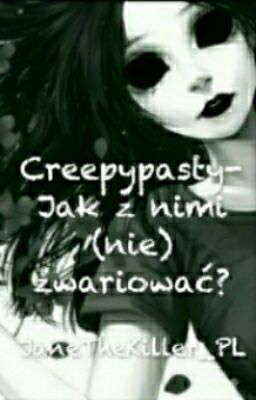 Creepypasty- Jak z nimi (nie) zwariować?