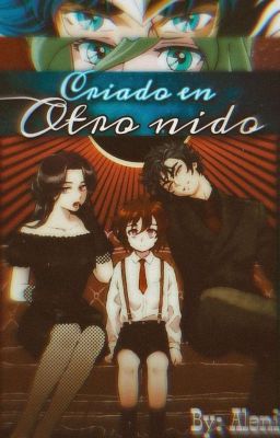 Criado En Otro Nido -Saint Seiya Au