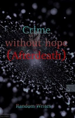 Crime without hope (Afterdeath story)