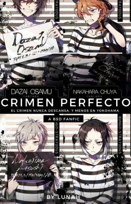 Crimen perfecto. (Soukoku/Shin Soukoku)