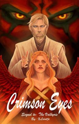 Crimson Eyes ~ Sequel to: The Valkyrie, An Obi-Wan Story (completed)