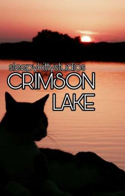 CRIMSON LAKE // warriors fic