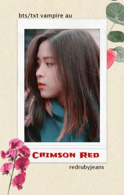 Crimson Red.  ||  BTS/TXT AU - Vampire Flower FF