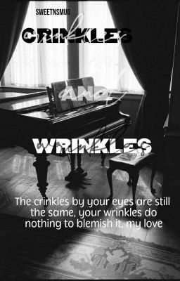 Crinkles and Wrinkles|L.S ✔